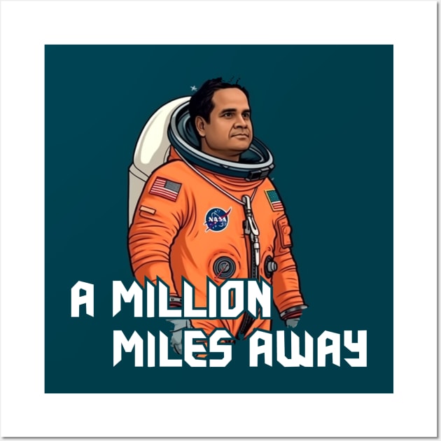 A MILLION MILES AWAY Wall Art by Pixy Official